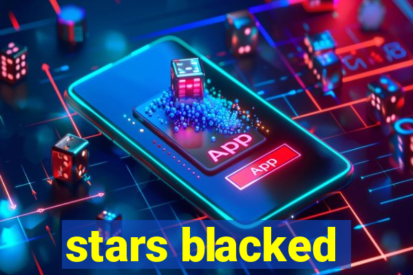 stars blacked